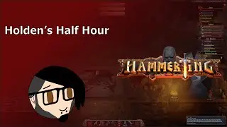 Holden's Half Hour: Hammerting
