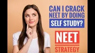 Crack NEET by self study / NEET 2022
