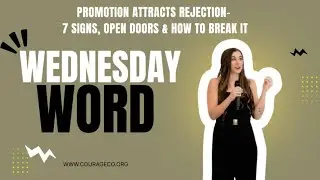 Wednesday Word: Promotion Attracts Rejection- 7 Signs, Open Doors & How to Break It