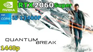 Quantum Break | PC | i5 13400F + RTX 2060 Super | 1440p