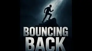 Overcoming Failure and Bouncing Back Stronger