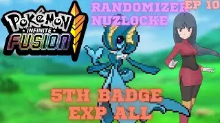 Unlocking Exp All! Pok&eacute;mon Infinite Fusion Randomizer Nuzlocke | Ep 10