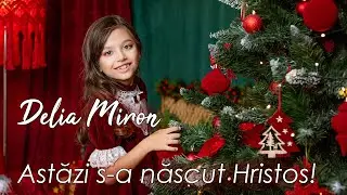 Delia Miron - Astazi s-a nascut Hristos!
