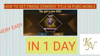 HOW TO GET FRIEND SYNERGY TITLE IN PUBG MOBILE