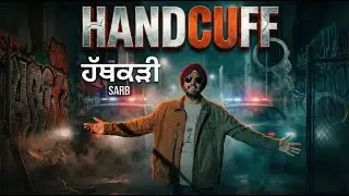 Handcuff (ਹੱਥਕੜੀ) | SARB | Punjabi New Song 2026 | Bobby Sharma | Velora Vista