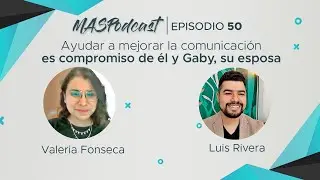 🎙️ MAS Podcast - Episodio #50 con Luis Rivera