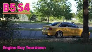 B5 S4 | Starting teardown of the engine bay