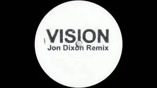 Radio Slave - Vision - Jon Dixon (Timeline / Underground Resistance) Remix