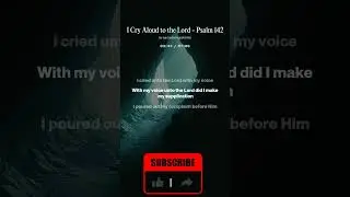 Psalm 142 (KJV) &mdash; Sung Scripture | I Cry Aloud to the Lord | Sacred Songs & Stories