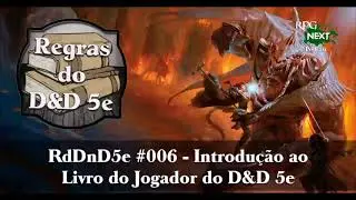 RD&D5e 006: Introdução | Livro do Jogador