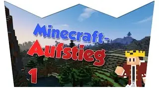 Minecraft-Aufstieg #01 - Aller Anfang ist schwer | Quick Survival Games [deutsch/HD]