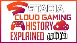 What is Stadia | Cloud Gaming Back History | Explained in tamil