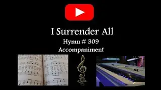 I SURRENDER ALL | Hymn 309 | Accompaniment | Minus One | Backtrack