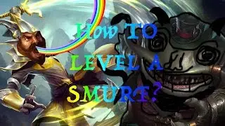 A Classic 3 Min Guide on Leveling Smurfs in League of Legends!