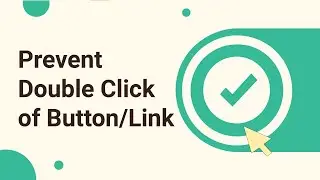 Disable Button or Link to Prevent Double Click
