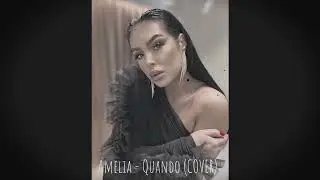 Amelia - Quando (COVER)