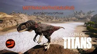 Metri PvP Gameplay on Official - Skin of my Teeth - Great Solo - Path of Titans - Gondwa Official