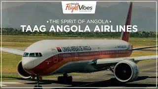 Experience Excellence: TAAG Angola Airlines New Facilities & Services | World Flight Vibes