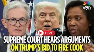 LISTEN LIVE: Fed Chief Powell Attends Supreme Court Arguments On Trump Bid To Fire Lisa Cook | N18G