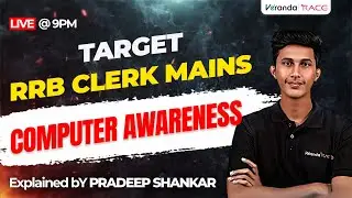 TARGET RRB CLERK MAINS |  COMPUTER AWARENESS | BY PRADEEP SHANKAR