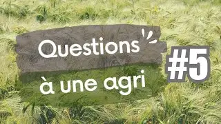 Question &agrave; une agri - S3E5 : La rel&egrave;ve agricole