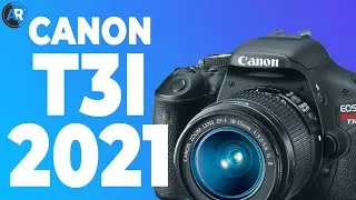 Does the Canon T3i Hold up in 2021 | Canon T3i Review in 2021