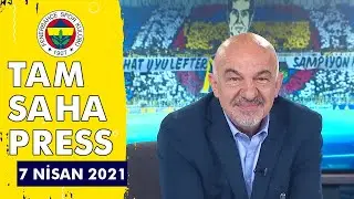 Tam Saha Press | 7 Nisan 2021