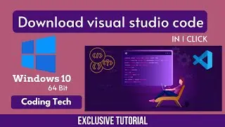 Step by step to download Introduce and Utilize Visual Studio Code on Windows 10  2022 (Coding Tech)