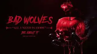Bad Wolves - All I Need Is Hope (Official Lyric Video)