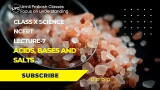 Class X Science - Acids Bases and Salts @urmilprakashclasses 