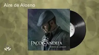 Paco Candela - Aire de Alosno (Audio Oficial)