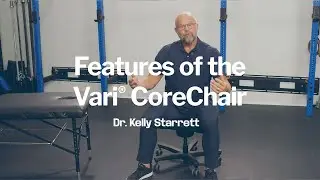 Features of the&nbsp;Vari&reg;&nbsp;CoreChair