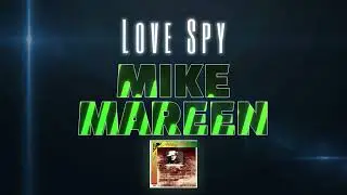 Mike Mareen - Love Spy (lyrics)