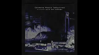 Cendana Heavy Industries - トランスジャカルタ past midnight
