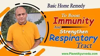 Basic Home Remedy to Boost Immunity and Strengthen Respiratory Tract