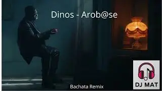 Arob@se - Dinos - Bachata Remix