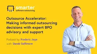 2. Outsource Accelerator: Making informed outsourcing decisions with expert BPO advisory and support