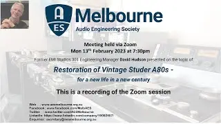 AES Melbourne Section February 2023 Meeting &ndash; Restoring Studer A80s For a New Life in a New Century