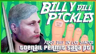 Billy Dill Pickles Toenail Permit Saga Pt 1 | SVRP | GTA5 RP