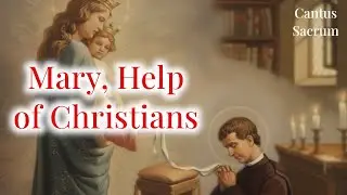 Peaceful Gregorian Chants for the Soul | Mary, Help of Christians