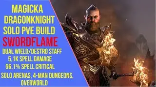 ESO Magicka Dragonknight Solo PVE Build - Swordflame - MagDK Solo Build (Flames of Ambition)
