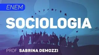 Sociologia | ENEM - Novas Relações de Trabalho | CURSO GRATUITO COMPLETO