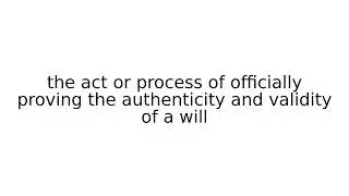 probate #legal #term #terms #english #meaning #meanings #definition #definitions