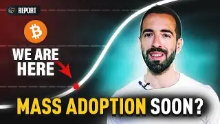 Is It Too Late to Invest in Crypto? Bitcoin MASS ADOPTION Explained