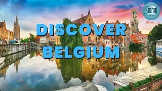 Discover Belgium's Top Destinations || Signal Travel Team