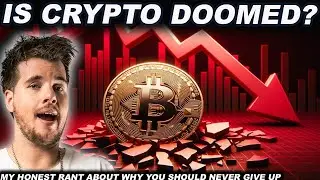 IS CRYPTO DOOMED? (Honest Rant About Never Giving Up - Tesla Giveaway)