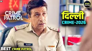 #delhi Crime | Crime Patrol | Crime Show 2026 | Full Episode | Real Crime | Nayi Kahaniya
