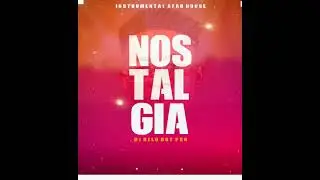 Nostalgia - Instrumental Afro house - Prod.Dj Nelo Boy Pro.(Original mix).Benga