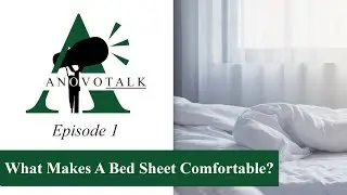 What Makes A Bed Sheet Comfortable? (Anovotalk)