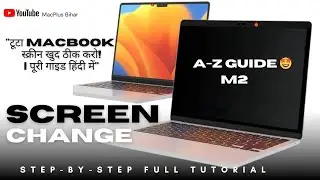 MacBook Air A2681 (M2) Display Replacement: 100% Sahi Tarika! 💡